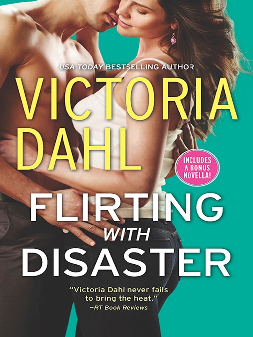 Title details for Flirting with Disaster by Victoria Dahl - Available